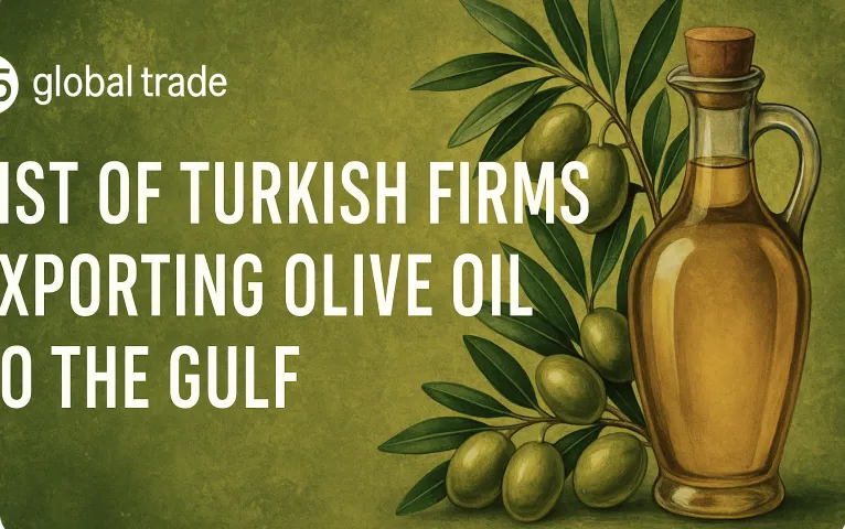 Körfez’e Zeytinyağı İhracatı Yapan Türk Firmaların Listesi