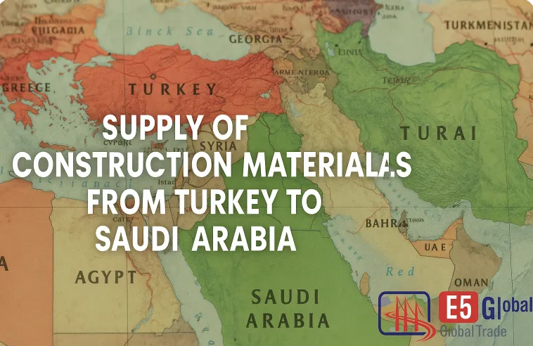 Suudi Arabistan’a Türkiye’den İnşaat Malzemesi Tedariki