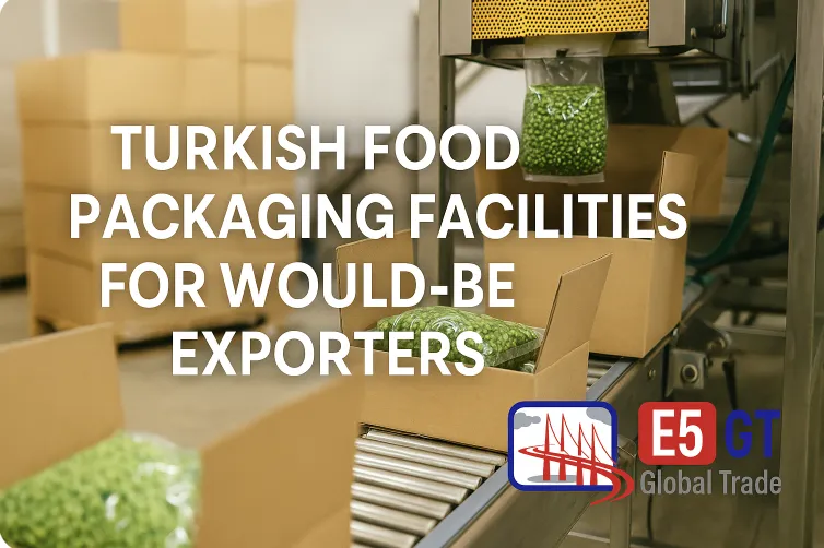 İhracat Yapmak İsteyenler İçin Türk Gıda Paketleme Tesisleri