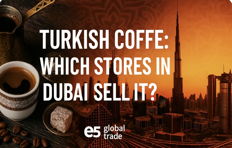 Türk Kahvesi, Dubai’de Hangi Mağazalarda Satılıyor?