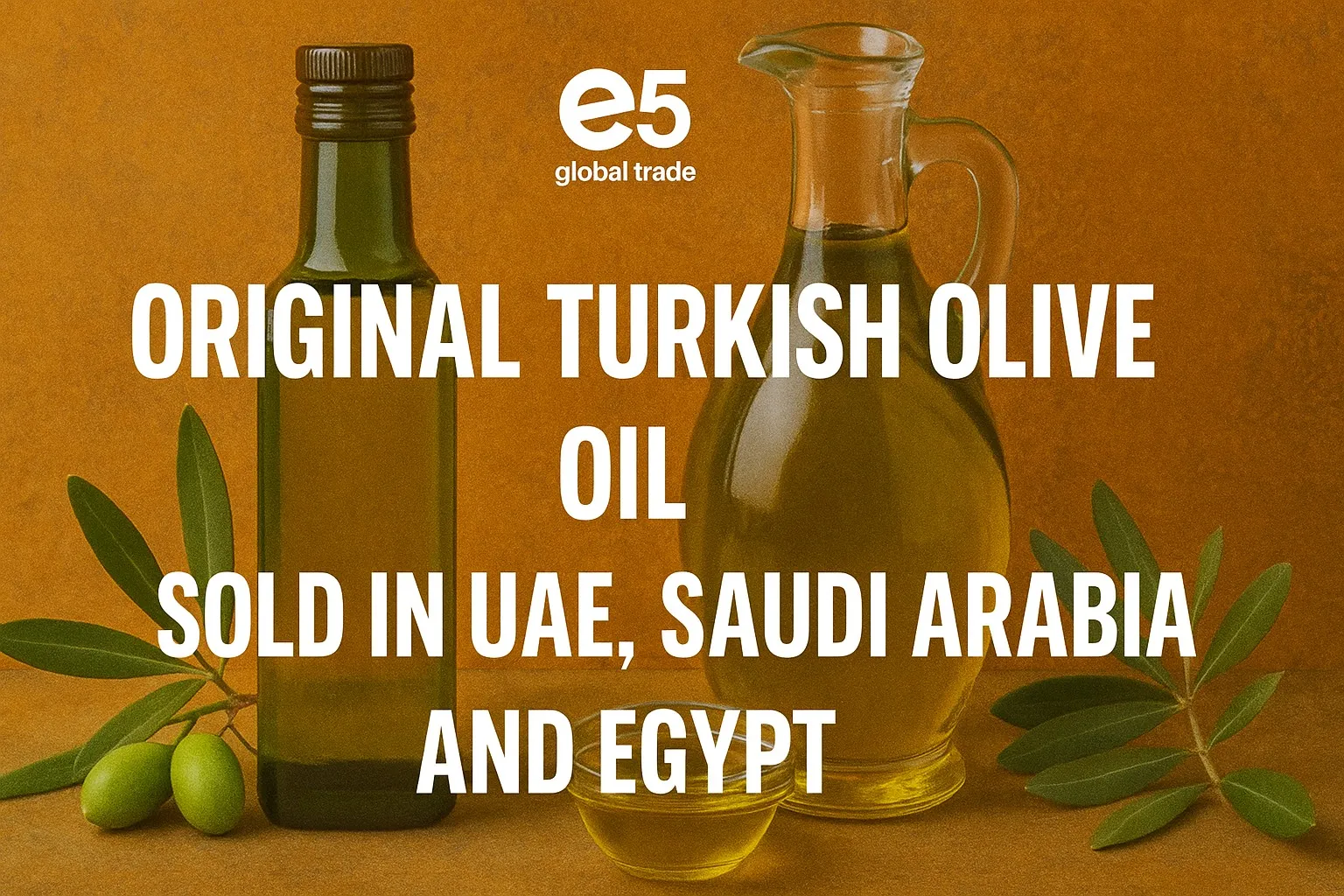 Orijinal Türk Zeytinyağı BAE, Suudi Arabistan ve Mısır’da Hangi Mağazalarda Satılıyor?